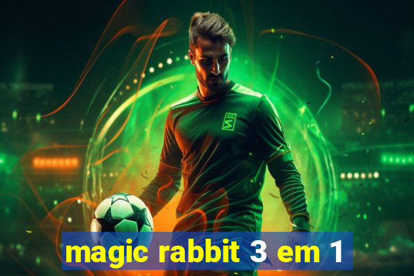 magic rabbit 3 em 1